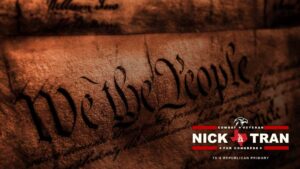 Nick Tran's priorities center around restoring power to We The People.